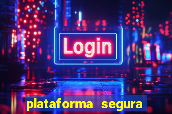 plataforma segura do jogo do tigre